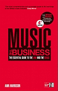 Music: The Business The Essential Guide to the Law and the Deals