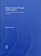 Music Theory Through Improvisation: A New Approach to Musicianship Training