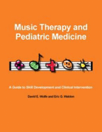 Music Therapy and Pediatric Medicine - David E. Wolfe