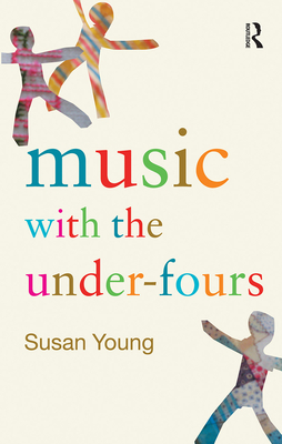 Music with the Under-Fours - Young, Susan, Ms.