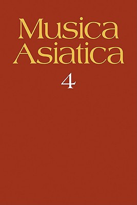 Musica Asiatica: Volume 4 - Picken, Laurence (Editor)