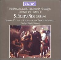 Musica Sacra, Laudi, Travestimenti e Madrigali Spirituali nell' Oratorio di S. Filippo Neri - Insieme Vocale di Progetto Musica; Instrumentalists of Progetto Musica