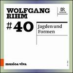 Musica Viva #40: Wolfgang Rihm - Jagden und Formen
