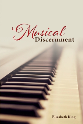 Musical Discernment - King, Elizabeth