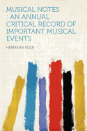 Musical Notes: An Annual Critical Record of Important Musical Events