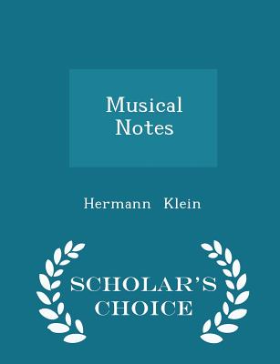 Musical Notes - Scholar's Choice Edition - Klein, Hermann