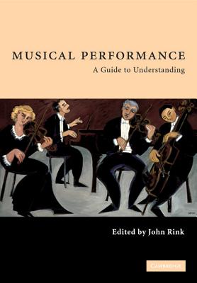 Musical Performance - Rink, John, Professor (Editor)
