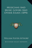 Musicians And Music-Lovers And Other Essays (1894)