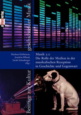 Musik 2.0 - Iffland, Joachim (Editor), and Hoffmann, Marleen (Editor), and Schauberger, Sarah (Editor)