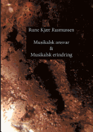 Musikalsk ansvar & Musikalsk erindring: Digte & kortprosa