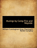 Musings by Camp-Fire and Wayside