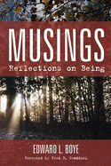 Musings: Reflections on Being