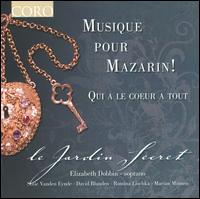 Musique pour Mazarin! - Elizabeth Dobbin (soprano); Le Jardin Secret