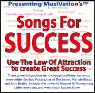 Musivation's Songs for Success: Use the Law of Attraction - Proctor, Bob, and Blood, Michele, and Beatty, John