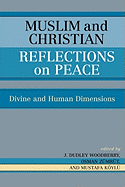 Muslim and Christian Reflections on Peace: Divine and Human Dimensions