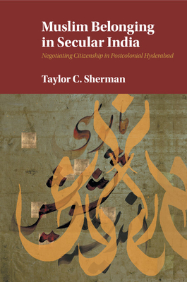 Muslim Belonging in Secular India - Sherman, Taylor C
