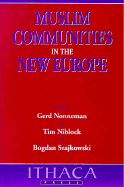 Muslim Communities in the New Europe