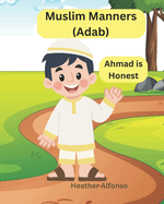 Muslim Manners (Adab): Ahmad is Honest