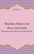 Muslim Names for Boys and Girls: Meanings and Historical Significance