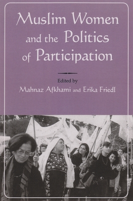 Muslim Women and Politics of Participation - Afkhami, Mahnaz