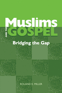 Muslims and the Gospel: Bridging the Gap