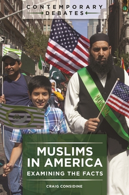 Muslims in America: Examining the Facts - Considine, Craig