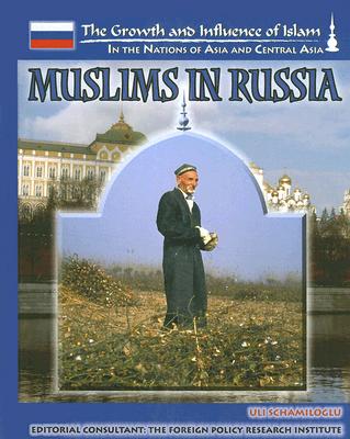 Muslims in Russia - Schamiloglu, Uli, and Foreign Policy Research Institute (Editor)