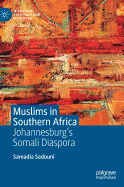 Muslims in Southern Africa: Johannesburg's Somali Diaspora