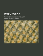 Musorgsky: The Russian Musical Nationalist