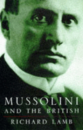 Mussolini and the British - Lamb, Richard