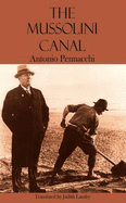 Mussolini Canal - Pennacchi, Antonio, and Oliver, Jamie