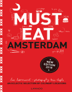 Must Eat Amsterdam: An Eclectic Selection of Culinary Locations