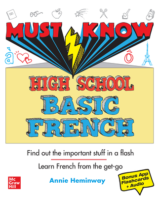 Must Know High School Basic French - Heminway, Annie