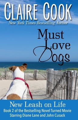 Must Love Dogs: New Leash on Life - Cook, Claire