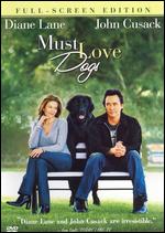 Must Love Dogs [P&S] - Gary David Goldberg