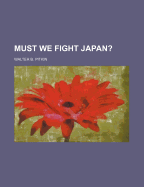 Must We Fight Japan?