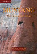 Mustang: The Untrodden Trails