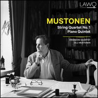 Mustonen: String Quartet No. 1; Piano Quintet - Engegrdkvartetten; Olli Mustonen (piano)