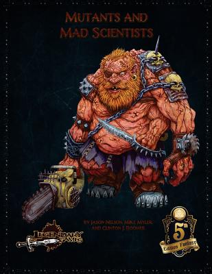 Mutants and Mad Scientists (5E) - Myler, Mike, and Boomer, Clinton J, and Nelson, Jason