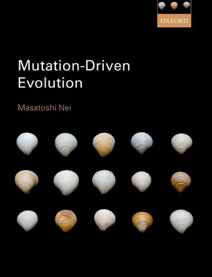 Mutation-Driven Evolution - Nei, Masatoshi