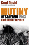 Mutiny at Salerno: An Injustice Exposed