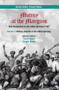 Mutiny at the Margins: New Perspectives on the Indian Uprising of 1857: Volume IV: Military Aspects of the Indian Uprising