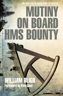 Mutiny on Board HMS Bounty - Bligh, William, Captain