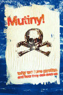 Mutiny!: Why We Love Pirates, and How They Can Save Us