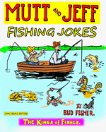 Mutt and Jeff, Fishing Jokes: The Kings of Fishes