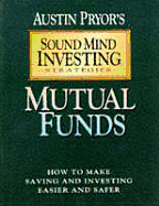 Mutual Funds: How to Make Saving and Investing Easier and Safer