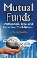 Mutual Funds: Performance, Types and Impacts on Stock Returns