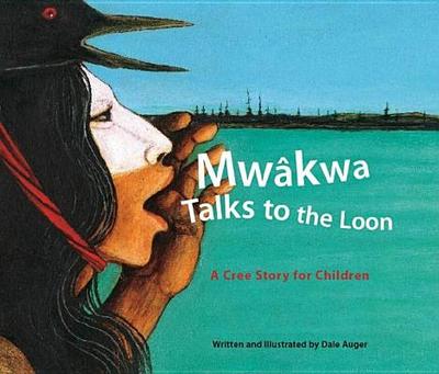 Mwakwa--Talks to the Loon - Auger, Dale