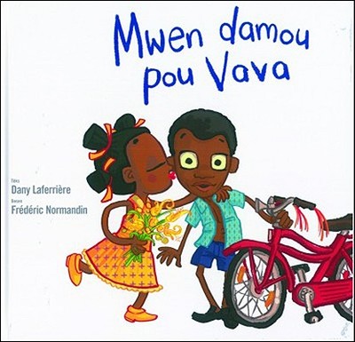 Mwen Damou Pou Vava - Laferriere, Dany, and Normandin, Frederic (Illustrator)