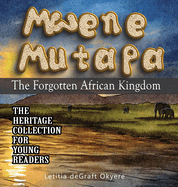 Mwene Mutapa: The Forgotten African Kingdom